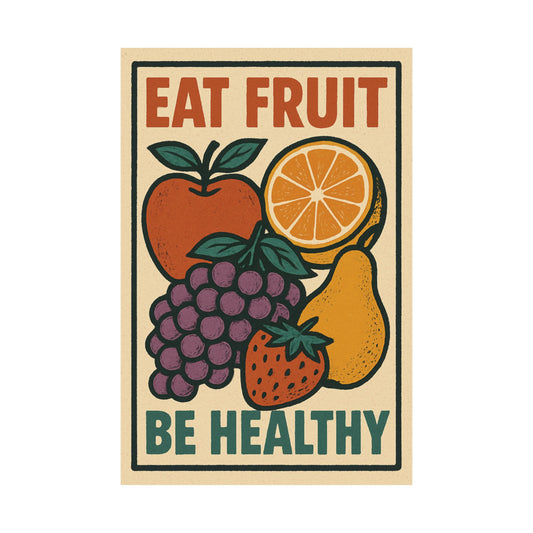 Eat Fruit, Be Healthy – Retro Wellness Poster