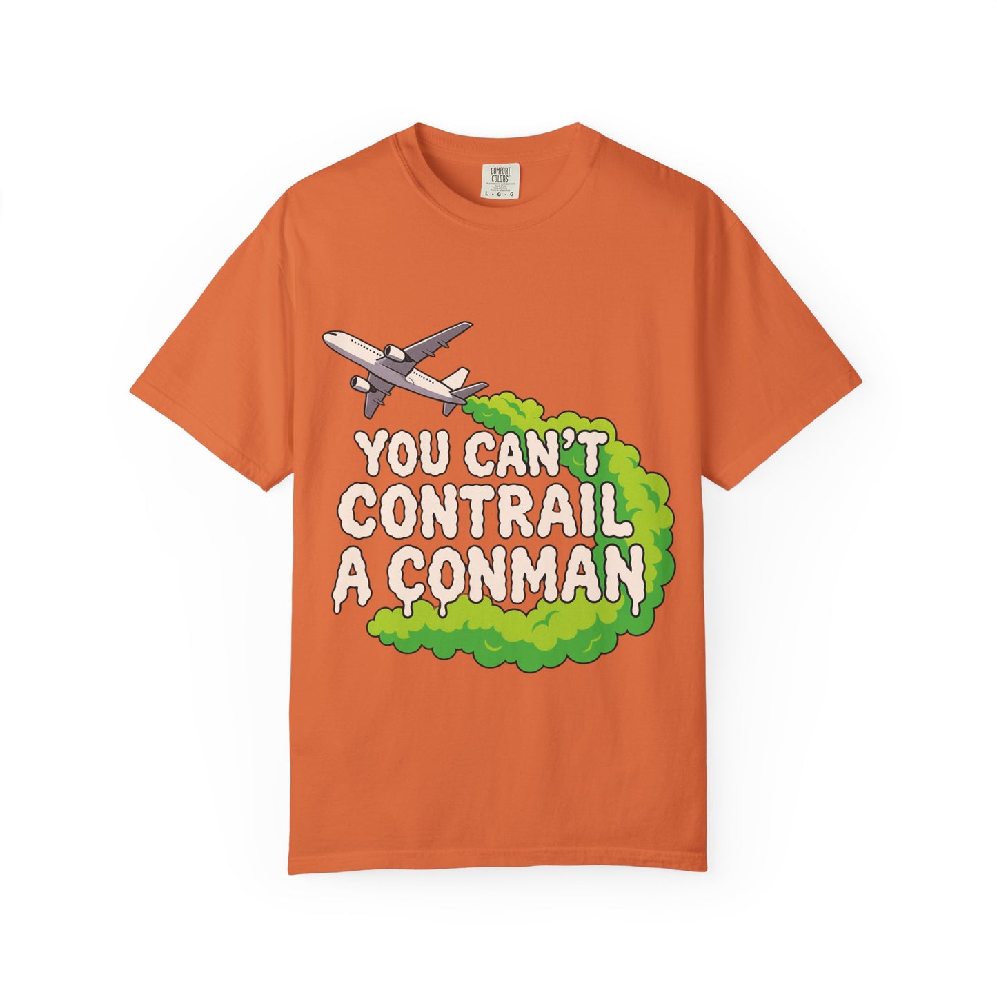 “You Can’t Contrail a Conman” – Double-Sided Truth-Seeker T-Shirt
