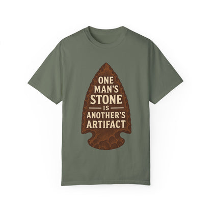 One Man's Stone Is Another's Artifact - Arrowhead T-Shirt