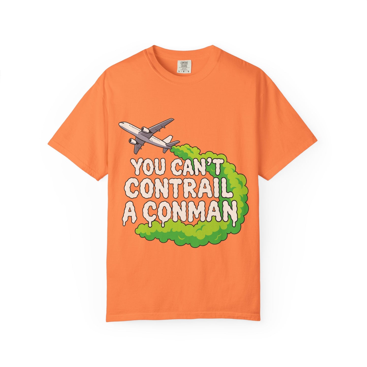 “You Can’t Contrail a Conman” – Double-Sided Truth-Seeker T-Shirt