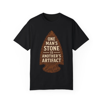 One Man's Stone Is Another's Artifact - Arrowhead T-Shirt