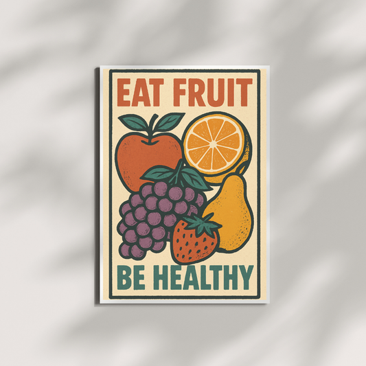 Eat Fruit, Be Healthy – Retro Wellness Poster