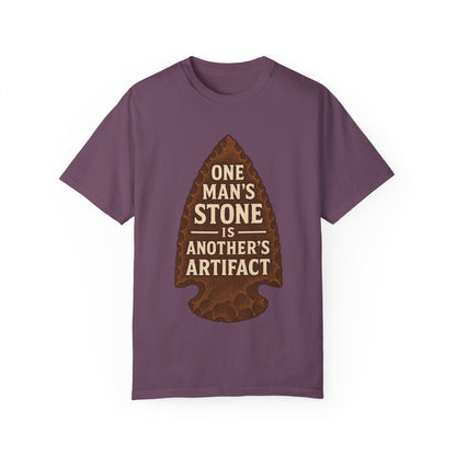 One Man's Stone Is Another's Artifact - Arrowhead T-Shirt