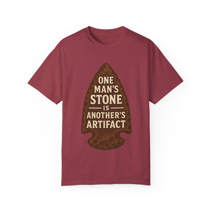 One Man's Stone Is Another's Artifact - Arrowhead T-Shirt